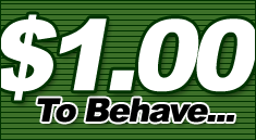 $1.00 to behave...