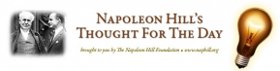 Napoleon Hill Thought For the Day