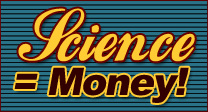 Science = Money