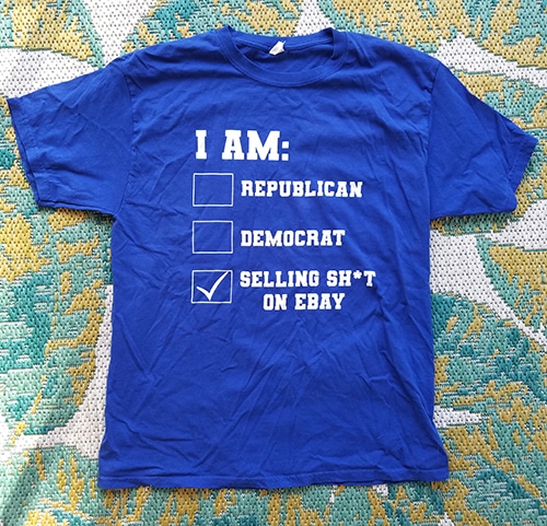 Selling Sh*t On Ebay Shirt