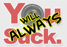 you STILL suck